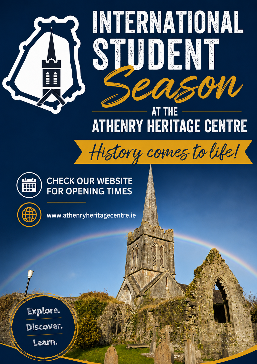 International Student Tour season in the Athenry Heritage Centre limited opening times for visitors